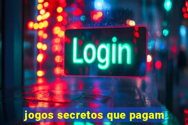 jogos secretos que pagam